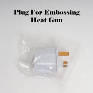 Plug For Embossing Heat Gun